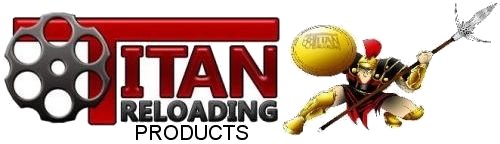 Titan Reloading Products Titan Reloading Products